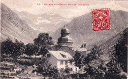 65 - Hautes Pyrénées -  Chapelle De HEAS ( Gavarnie-Gèdre ) Et Fond De Troumouse - Gavarnie