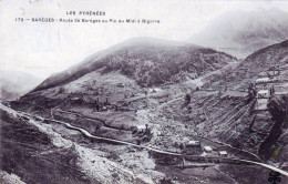 65 - Hautes Pyrénées -   BAREGES - Route De Bareges Au Pic Du Midi A Bigorre - Otros & Sin Clasificación