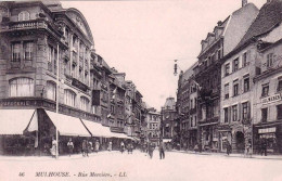 68 - Haut Rhin - MULHOUSE - MULHAUSEN - Rue Merciere - Mulhouse