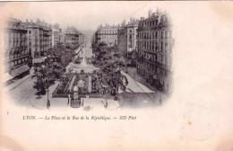 69 - Rhone -  LYON -  La Place Et La Rue De La République -  Carte Precurseur - Otros & Sin Clasificación