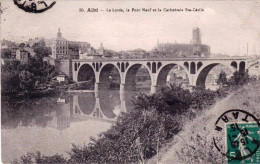 81 - Tarn -   ALBI -   Le Lycée - Le Pont Neuf Et La Cathedrale Sainte Cecile - Albi