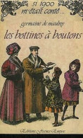 Les Bottines à Boutons Si 1900 M'était Conté - Autres & Non Classés