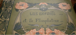 Les Enfants Et La Phosphatine FRANC-NOHAIN Phosphatine Falieres 1900 - Gezondheid