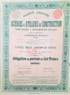 S.A. Des Acéries Et Atéliers De Construction Taretzkoie - Obligation De 500 Fr (1897) - Rusia