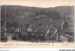 AAKP5-54-0451 - BAR-LE-DUC - Panorama Vers Notre-Dame Pris De La Cote Ste Catherine - Bar Le Duc