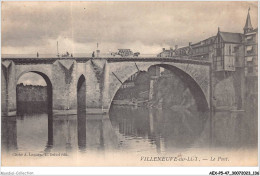 AEXP5-47-0457 - VILLENEUVE-SUR-LOT - Le Pont  - Villeneuve Sur Lot