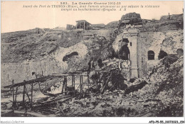 AFDP5-55-0573 - LA GRANDE GUERRE 1914-15 - Aspect Du Fort De TROYON - Dont L'armée Allemande Ne Put Vaincre La Résistanc - Autres & Non Classés