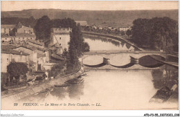 AFDP3-55-0284 - VERDUN - La Meuse Et La Porte Chaussée - Verdun