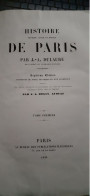 Histoire Physique Civile Et Morale De PARIS J.-A. DULAURE Au Bureau Des Publications Illustrées 1839 - Parigi