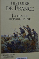 La France Et Son Histoire.. 4. La France Républicaine - Autres & Non Classés