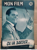 Mon Film N 479 ça Va Barder 26 10 1955 - Autres & Non Classés