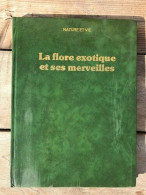 U Tosco La Flore Exotique Et Ses Merveilles - Autres & Non Classés