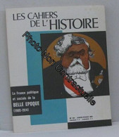 Les Cahiers De L'histoire N°82 Janvier-février 1969 La France Politique Et Sociale De La Belle époque (1900-1914) - Autres & Non Classés