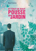 Et Tout En Haut Pousse Un Jardin - Otros & Sin Clasificación