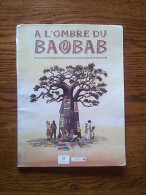 Bd Sur L'éducation Et La Santé A L'OMBRE DU BAOBAB Par Des Auteurs Africains - Otros & Sin Clasificación