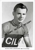 PHOTO CYCLISME REENFORCE GRAND QUALITÉ ( NO CARTE ), GOTTFRIED WEILEMANN TEAM CILO 1951 - Wielrennen