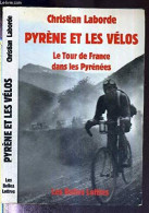 Pyrène Et Les Vélos. Le Tour De France Dans Les Pyrénées - Andere & Zonder Classificatie