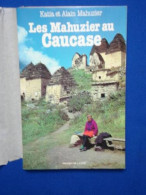 Les Mahuzier Au Caucase - Andere & Zonder Classificatie