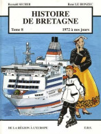 Histoire De Bretagne Tome 8 - 1972 à Nos Jours - Andere & Zonder Classificatie