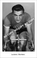 PHOTO CYCLISME REENFORCE GRAND QUALITÉ ( NO CARTE ) LUCIANO MONTERO 1952 - Cyclisme