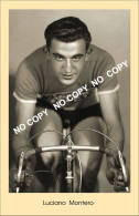 PHOTO CYCLISME REENFORCE GRAND QUALITÉ ( NO CARTE ) LUCIANO MONTERO 1952 - Ciclismo