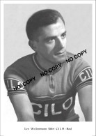 PHOTO CYCLISME REENFORCE GRAND QUALITÉ ( NO CARTE ) LEO WEILEMANN TEAM CILO 1952 - Ciclismo