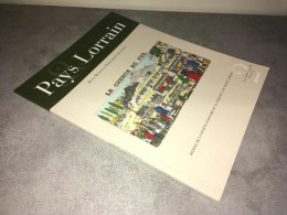 Revue LE PAYS LORRAIN Juin 2007 2 JOURNAL SOCIETE HISTOIRE DE LORRAINE - Zonder Classificatie