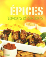 Epices : Saveurs Et Couleurs - Sonstige & Ohne Zuordnung