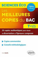 Les Meilleures Copies Du Bac - Sciences économiques Et Sociales - Terminale ES - 20 Copies Authentiques Pour Réussir La  - Sonstige & Ohne Zuordnung