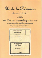 ILE DE LA RÉUNION Tome I.bis - 1875 - LES CARTES POSTALES PROVISOIRES Et Autres CARTES POSTALES PRÉCURSEURS. - Otros & Sin Clasificación