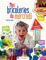 Mes Bricoleries Du Mercredi - Expériences Créatives - Sonstige & Ohne Zuordnung