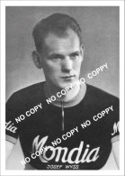 PHOTO CYCLISME REENFORCE GRAND QUALITÉ ( NO CARTE ) JOSEF WYSS TEAM MONDIA 1953 - Cyclisme