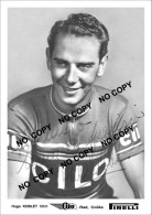 PHOTO CYCLISME REENFORCE GRAND QUALITÉ ( NO CARTE ) HUGO KOBLET TEAM CILO 1953 - Ciclismo