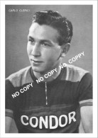 PHOTO CYCLISME REENFORCE GRAND QUALITÉ ( NO CARTE ) CARLO CLERICI TEAM CONDOR 1953 - Cyclisme