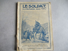1910 LE SOLDAT ALMANACH GRAVURE LIVRE - 1901-1940