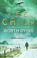 Worth Dying For: (Jack Reacher 15) - Other & Unclassified