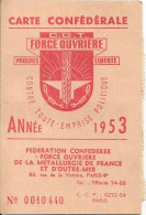 CARTE CONFEDERALE  C.G.T. 1953  FORCE OUVRIERE DE LA METALURGIE DE FRANCE ET D'OUTRE MER - Tarjetas De Membresía