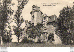 D19  LIGNEYRAC  Le Château Du Peuch     ............. .  ( REP 1811) - Autres & Non Classés