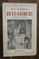 Jean-jacques, II Roman Et Verité (1750-1758) De Jean Guéhenno. Bernard Grasset éditeur, Paris. 1950 - History