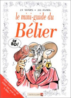 Le Mini-guide Du Bélier En BD : 21 Mars-20 Avril - Autres & Non Classés