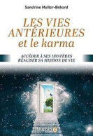 Vies Antérieures Et Le Karma: Accéder à Ses Mystères- Réaliser Sa Mission De Vie - Autres & Non Classés