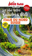 Guide Italie Et Suisse à Moto 2021 Petit Futé - Autres & Non Classés