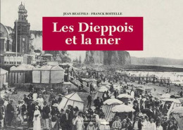 Les Dieppois Et La Mer - Autres & Non Classés