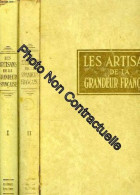 Les Artisans De La Grandeur Francaise 2 Tomes - Autres & Non Classés