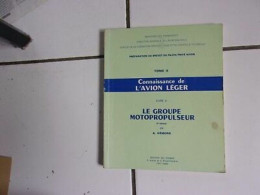 A Hémond Connaissance De L'avion Léger Livre V Le Groupe Motopropulseur - Autres & Non Classés