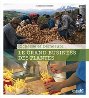Le Grand Business Des Plantes - Autres & Non Classés