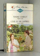 Tendre Complot- L'exil Du Dr Campbell - Autres & Non Classés