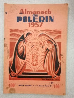 Revue L'almanach Du Pélerin 1957 - Non Classés