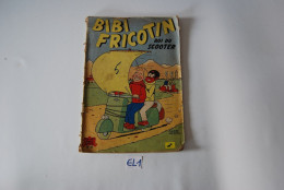 EL1 Livre - Bibi Fricotin - Roi Du Scotter - Andere & Zonder Classificatie