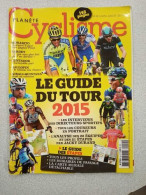 Planete Cyclisme Guide Du Tour De France 2015 - Non Classés